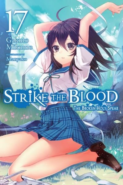 Cover for Gakuto Mikumo · Strike the Blood, Vol. 17 (light novel) - STRIKE THE BLOOD LIGHT NOVEL SC (Paperback Book) (2021)