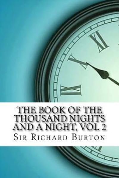 Cover for Sir Richard Francis Burton · The Book of the Thousand Nights and a Night, vol 2 (Paperback Book) (2017)