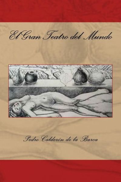 Cover for Pedro Calderon de la Barca · El Gran Teatro del Mundo (Paperback Book) [Spanish edition] (2017)