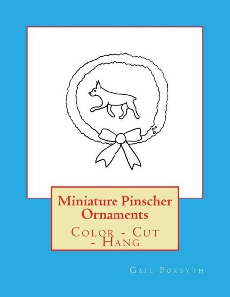 Cover for Gail Forsyth · Miniature Pinscher Ornaments (Pocketbok) (2017)