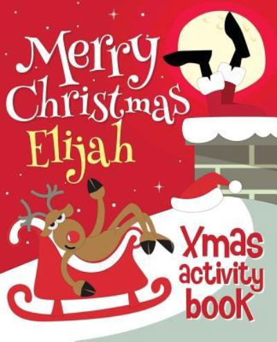 Cover for Xmasst · Merry Christmas Elijah - Xmas Activity Book (Paperback Book) (2017)