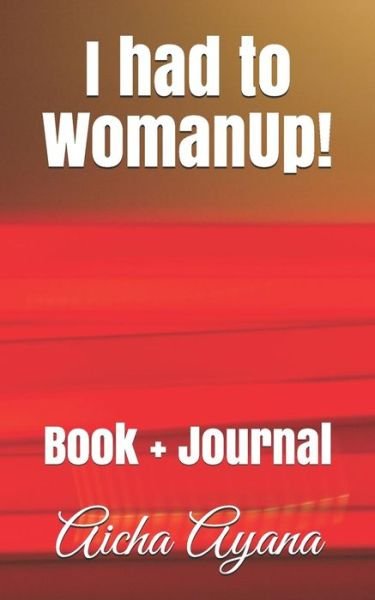 Cover for Aicha Ayana · I had to WomanUp! (Paperback Bog) (2017)