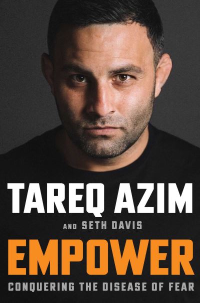 Cover for Tareq Azim · Empower: Conquering the Disease of Fear (Hardcover Book) (2022)