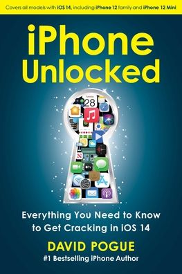 Iphone Unlocked - David Pogue - Książki - Simon & Schuster - 9781982176648 - 1 kwietnia 2021