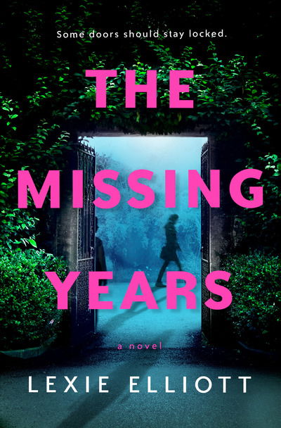 Cover for Lexie Elliott · The Missing Years (Paperback Book)