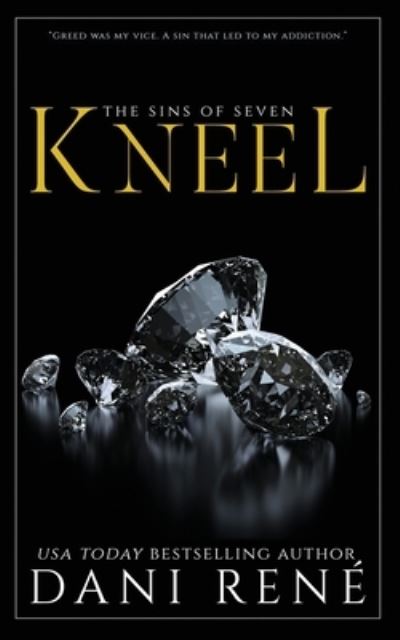 Cover for Dani Rene · Kneel - Sins of Seven (Paperback Book) (2021)