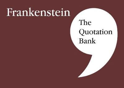 Cover for The Quotation Bank · The Quotation Bank: Frankenstein GCSE Revision and Study Guide for English Literature 9-1 - The Quotation Bank (Pocketbok) (2020)