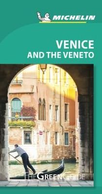 Cover for Michelin · Michelin Green Guide Venice and the Veneto - Green Guide / Michelin (Paperback Book) (2018)