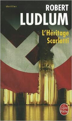 Cover for Robert Ludlum · L'heritage Scarlatti (Le Livre De Poche) (French Edition) (Paperback Book) [French edition] (2008)