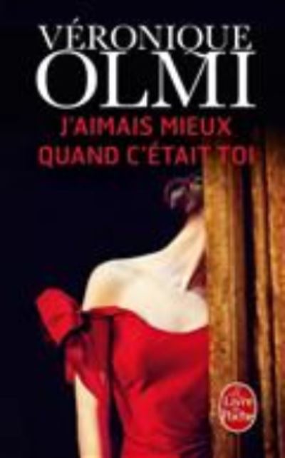 Cover for Veronique Olmi · J'aimais mieux quand c'etait toi (Paperback Book) (2016)