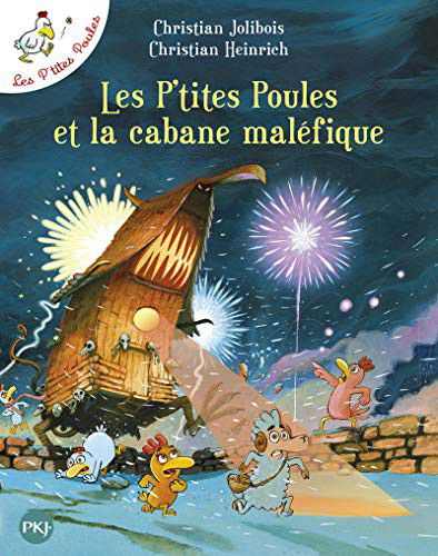 Les p'tites poules 15/Les p'tites poules et la cabane malefique - Christian Jolibois - Livres - Pocket - 9782266280648 - 5 octobre 2017