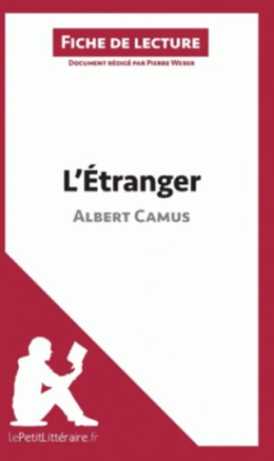 L'etranger d'Albert Camus - Pierre Weber - Produtos - le Petit litteraire - 9782806213648 - 22 de abril de 2014
