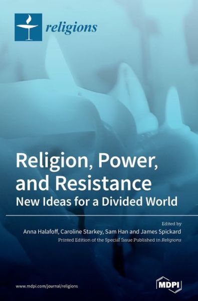 Cover for Anna Halafoff · Religion, Power, and Resistance: New Ideas for a Divided World (Hardcover Book) (2020)