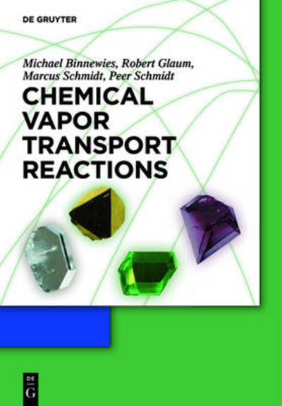 Chemical Vapor Transport Reactions - Michael Binnewies - Książki - De Gruyter - 9783110254648 - 17 sierpnia 2012