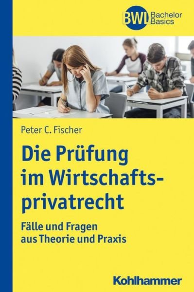 Cover for Fischer · Die Prüfung im Wirtschaftspriva (Book) (2017)