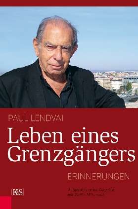 Cover for Paul Lendvai · Lendvai:leben Eines GrenzgÃ¤ngers (Book)