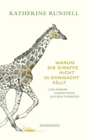 Cover for Katherine Rundell · Warum Die Giraffe Nicht In Ohnmacht Fällt (Book)