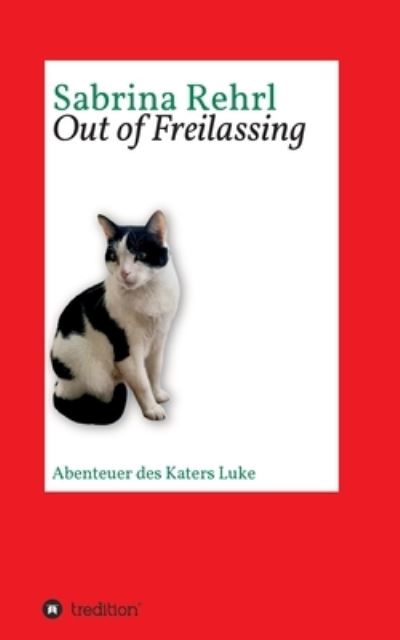 Cover for Sabrina Rehrl · Out of Freilassing (Paperback Book) (2021)