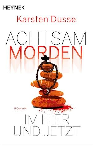 Cover for Karsten Dusse · Achtsam morden im Hier und Jetzt (Book) (2024)