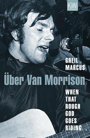Cover for Greil Marcus · Kiwi Tb.1232 Marcus.when That Rough God (Book)