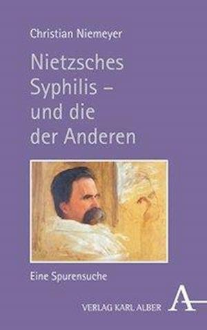 Nietzsches Syphilis - und die - Niemeyer - Böcker -  - 9783495490648 - 12 oktober 2020