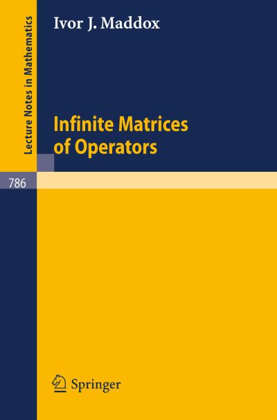 Cover for I.j. Maddox · Infinite Matrices of Operators - Lecture Notes in Mathematics (Paperback Book) (1980)