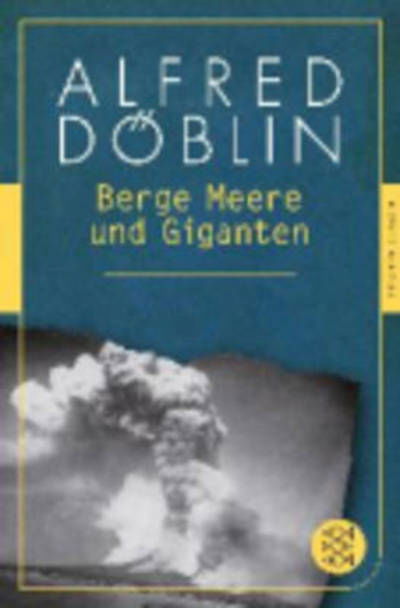 Berge Meere und Giganten - Alfred Doblin - Bøker - Fischer Taschenbuch Verlag GmbH - 9783596904648 - 1. juni 2013