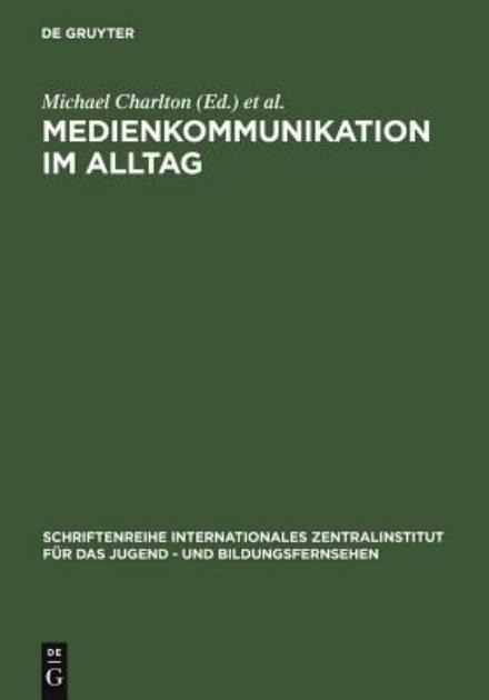 Cover for Michael Charlton · Medienkommunikation im Alltag (Book) (1990)