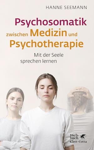 Cover for Hanne Seemann · Psychosomatik zwischen Medizin und Psychotherapie (Book) (2022)