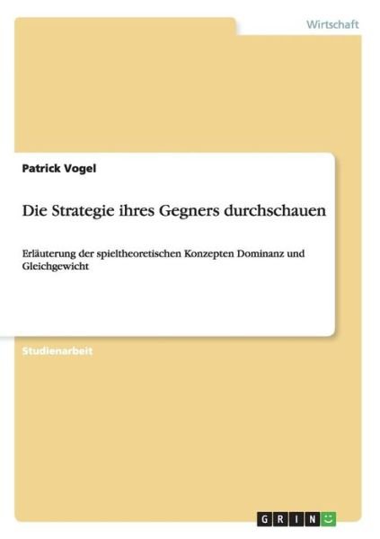 Cover for Vogel · Die Strategie ihres Gegners durch (Buch) [German edition] (2013)