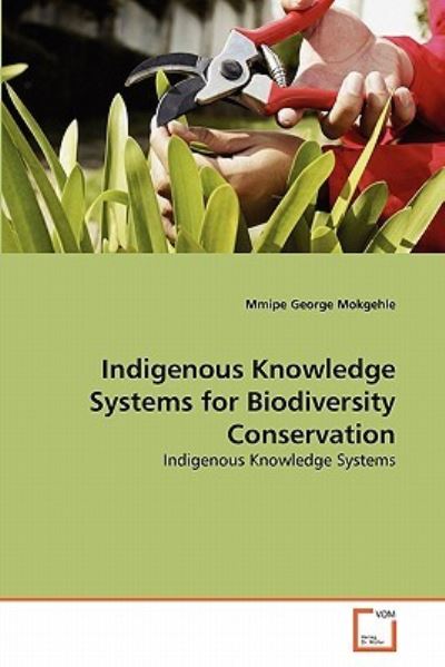 Cover for Mmipe George Mokgehle · Indigenous Knowledge Systems for Biodiversity Conservation (Paperback Bog) (2011)