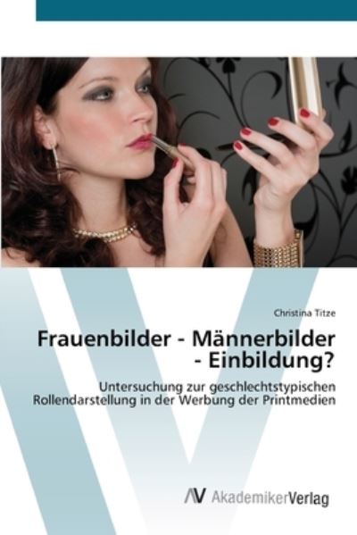 Cover for Titze · Frauenbilder - Männerbilder - Ein (Book) (2012)