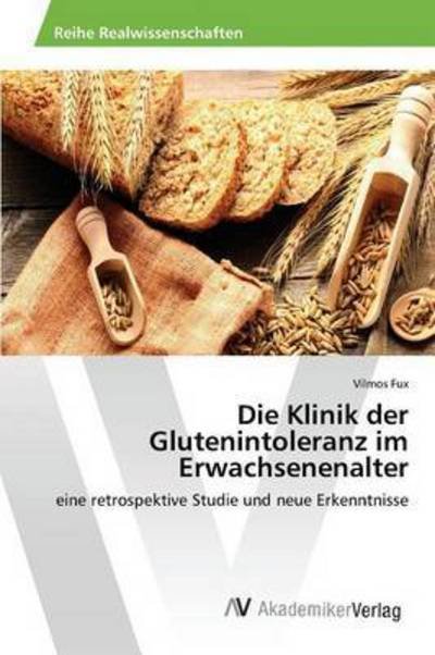 Cover for Fux Vilmos · Die Klinik Der Glutenintoleranz Im Erwachsenenalter (Taschenbuch) (2015)