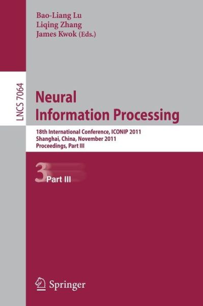 Cover for Bao-liang Lu · Neural Information Processing: 18th International Conference, ICONIP 2011, Shanghai,China, November 13-17, 2011, Proceedings, Part III - Lecture Notes in Computer Science (Taschenbuch) [2011 edition] (2011)