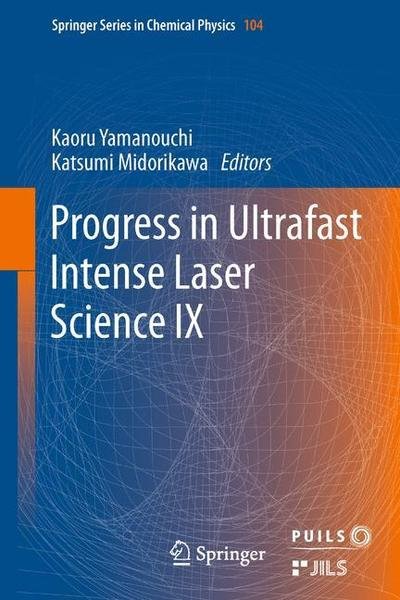 Cover for Kaoru Yamanouchi · Progress in Ultrafast Intense Laser Science: Volume IX - Progress in Ultrafast Intense Laser Science (Paperback Book) [2013 edition] (2015)