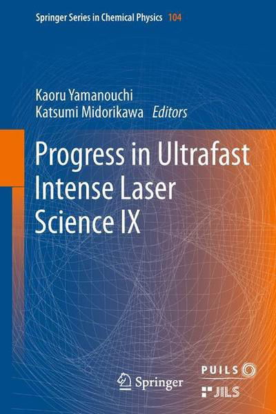 Cover for Kaoru Yamanouchi · Progress in Ultrafast Intense Laser Science: Volume IX - Springer Series in Chemical Physics (Paperback Book) [2013 edition] (2015)