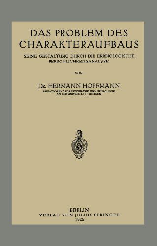 Cover for Hermann Hoffmann · Das Problem des Charakteraufbaus: Seine Gestaltung Durch die Erbbiologische Personlichkeitsanalyse (Paperback Book) [German, 1926 edition] (1926)