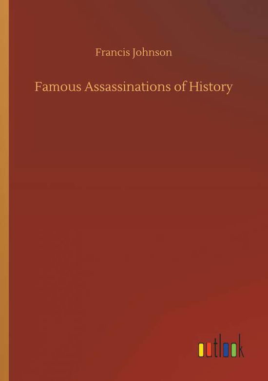 Cover for Johnson · Famous Assassinations of Histor (Bog) (2018)