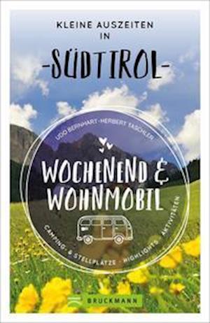 Cover for Udo Bernhart · Wochenend und Wohnmobil - Kleine Auszeiten in Südtirol (Pocketbok) (2021)