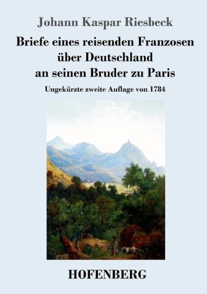 Cover for Riesbeck · Briefe eines reisenden Franzos (Book) (2017)