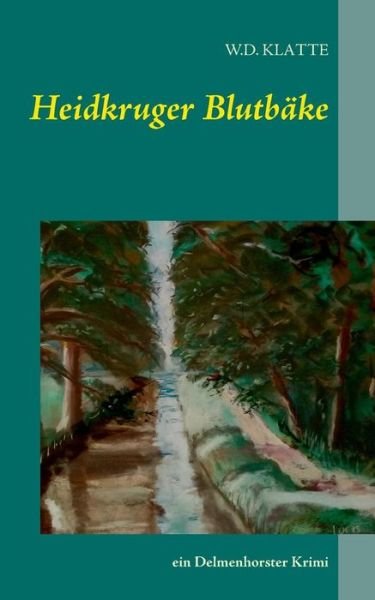 Cover for Klatte · Heidkruger Blutbäke (Book) (2019)