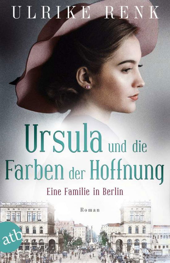 Ursula und die Farben der Hoffnung - Ulrike Renk - Bücher - Aufbau Taschenbuch Verlag - 9783746637648 - 14. Februar 2022