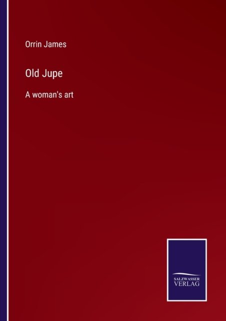 Cover for Orrin James · Old Jupe (Paperback Book) (2022)
