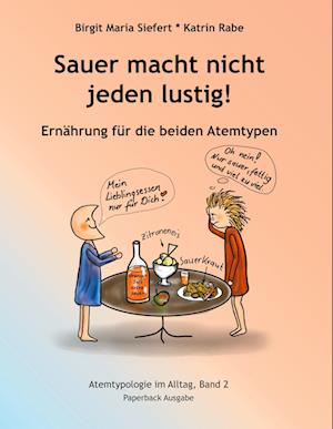 Cover for Birgit Maria Siefert · Sauer macht nicht jeden lustig! (Book) (2024)