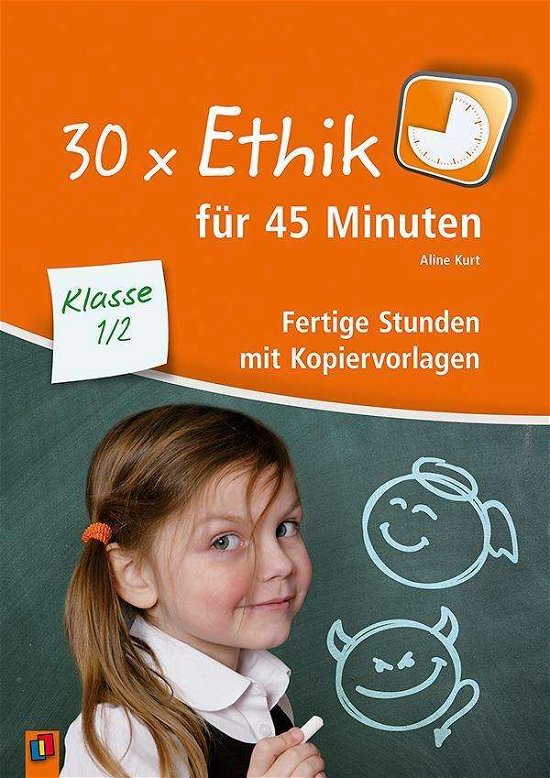 30 x Ethik für 45 Minuten - Klasse - Kurt - Böcker -  - 9783834635648 - 