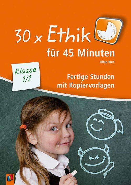 30 x Ethik für 45 Minuten - Klasse - Kurt - Books -  - 9783834635648 - 