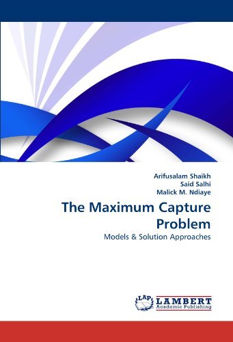 Cover for Malick M. Ndiaye · The Maximum Capture Problem: Models (Paperback Book) (2010)