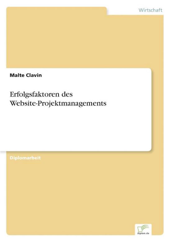 Cover for Malte Clavin · Erfolgsfaktoren Des Website-projektmanagements (Paperback Book) [German edition] (2000)