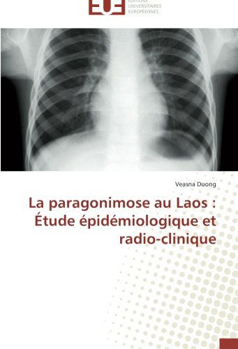 Cover for Veasna Duong · La Paragonimose Au Laos : Étude Épidémiologique et Radio-clinique (Paperback Book) [French edition] (2018)