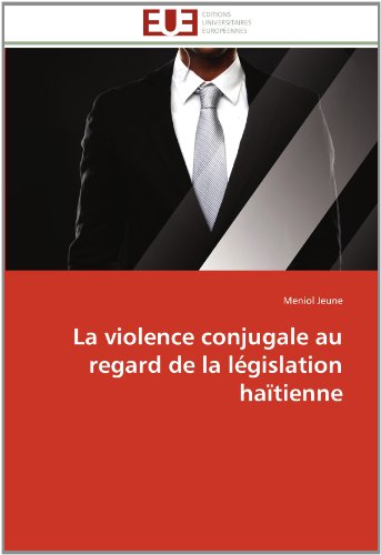 Cover for Meniol Jeune · La Violence Conjugale Au Regard De La Législation Haïtienne (Paperback Book) [French edition] (2018)